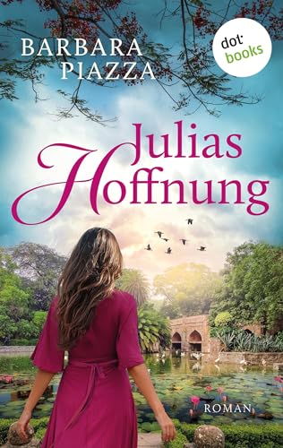Julias Hoffnung: Roman
