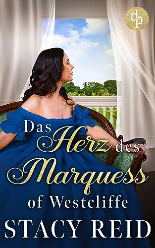 Das Herz des Marquess of Westcliffe (Forever My Lord-Reihe 1)