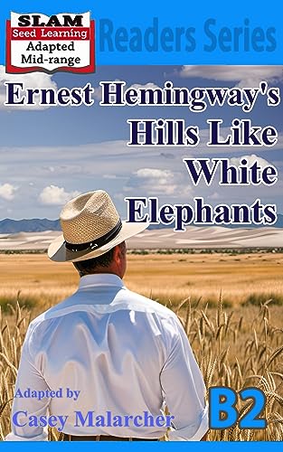 Ernest Hemingway's Hills Like White Elephants B2 (English Edition)