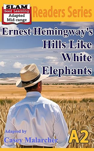 Ernest Hemingway's Hills Like White Elephants A2 (English Edition)
