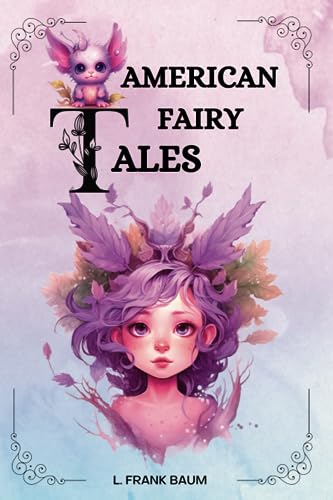 American Fairy Tales by L. Frank Baum