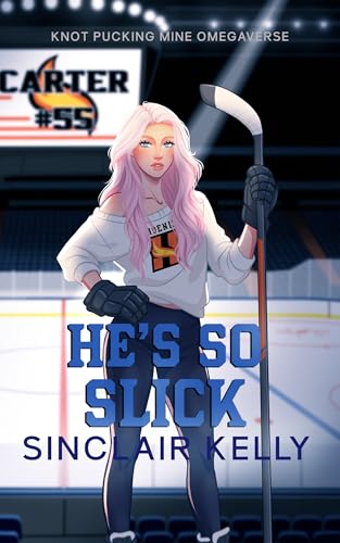 He's So Slick (Knot Pucking Mine Omegaverse Book 1)