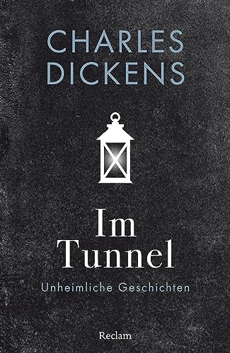 Im Tunnel. Eine unheimliche Geschichte: Reclams Universal-Bibliothek