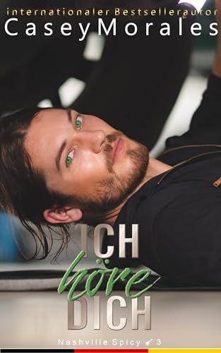 Ich höre dich: Eine herzerwärmende M/M-Romanze (Nashville 3)