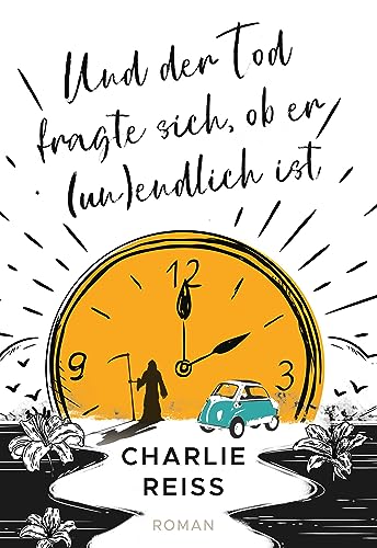 Und der Tod fragte sich, ob er (un)endlich ist : Inklusive eBook-Gewinner-Kurzgeschichte vom Corona-Schreibwettbewerb #wirschreibenzuhause