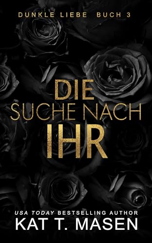 Die Suche nach ihr: Ein Stalker-Liebesroman (Dark Love 3)