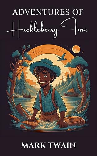 The Adventures of Huckleberry Finn: The Original 1884 Unabridged and Complete Edition (Mark Twain Classics) (English Edition)
