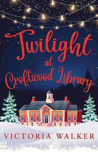 Twilight at Croftwood Library: The perfect cosy read: Find fairy lights, snow and a bit of magic in Croftwood this winter