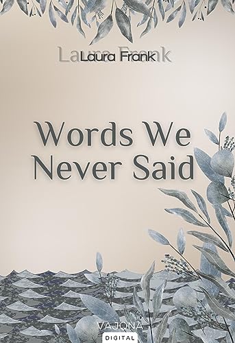 Words We Never Said