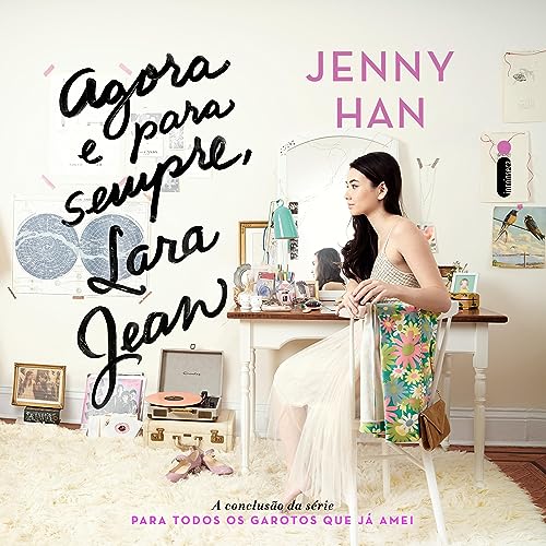 Agora e para sempre, Lara Jean [Always and Forever, Lara Jean]