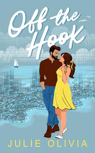 Off the Hook: A Small Town Single Dad Romance (Never Harbor Book 1)