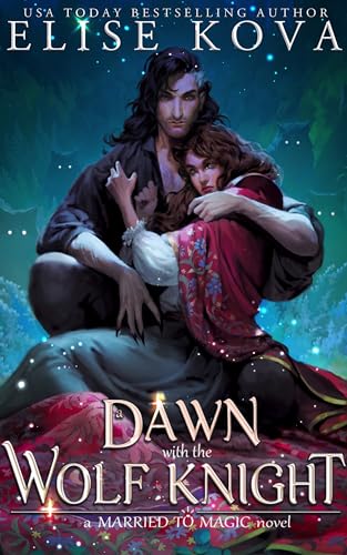A Dawn with the Wolf Knight: A Stand Alone Fantasy Romance