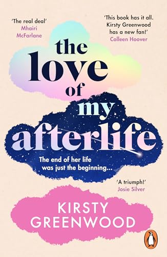 The Love of My Afterlife: A must-read, hilarious and heartwarming story from the bestselling rom-com writer