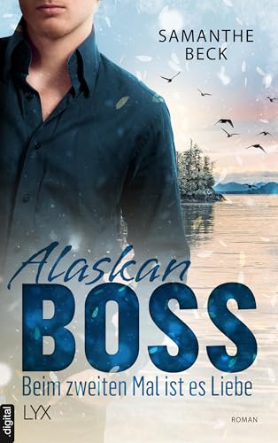 Alaskan Boss - Beim zweiten Mal ist es Liebe (Captivity, Alaska 2)