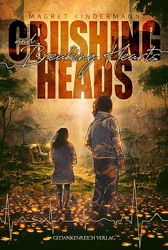 Crushing Heads and Breaking Hearts (Zombies & Kisses 2)