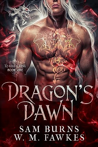 Dragon's Dawn (To Kill a King Book 1)