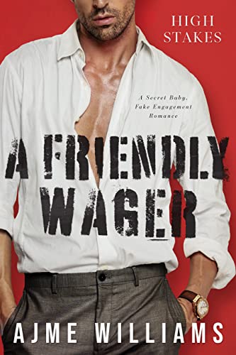 A Friendly Wager: Eine geheime Baby-Fake-Verlobungsromanze (High Stakes (German Translation))