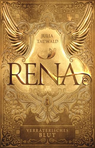 Rena: Verräterisches Blut: Düstere High Romantasy (Rena-Dilogie 1)