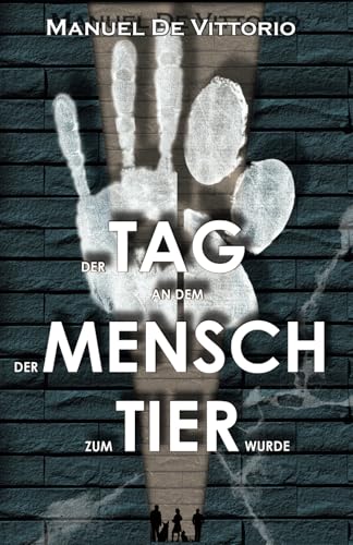 Der Tag an dem der Mensch zum Tier wurde