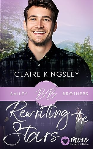 Rewriting the Stars (Bailey Brothers Serie 6)