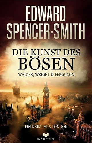Die Kunst des Bösen: Ein Fall für Walker, Wright & Ferguson