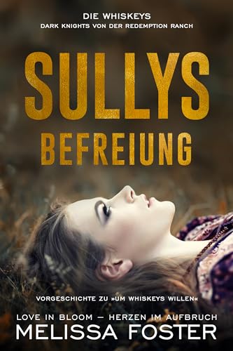 Sullys Befreiung: Vorgeschichte zu »Um Whiskeys willen« (Die Whiskeys: Dark Knights von der Redemption Ranch 2)