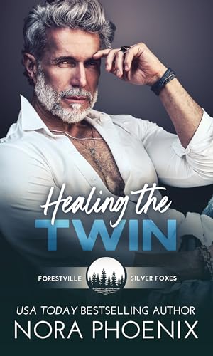 Healing the Twin (Forestville Silver Foxes Book 3)