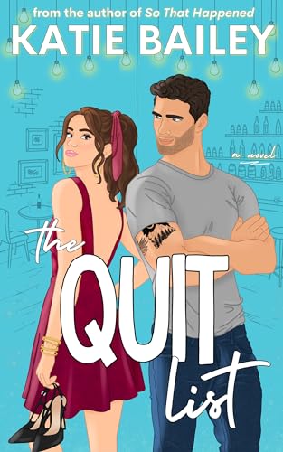 The Quit List: A Romantic Comedy