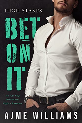 Bet On It: Eine Romanze über Milliardärsbüros mit Altersunterschied (High Stakes (German Translation))