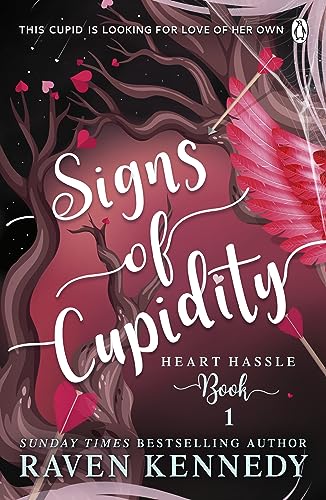 Signs of Cupidity: The sizzling romance from the bestselling author of The Plated Prisoner series (Heart Hassle Book 1)