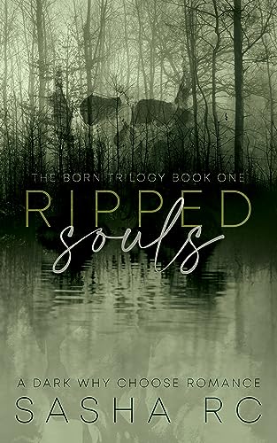 Ripped Souls Book 1: A Dark Why Choose Romance (The Born Trilogy)