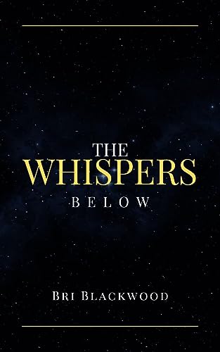 The Whispers Below: A Forbidden Dark Academia Romance (The Westwick University Duet Book 3)