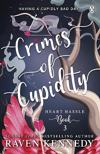 Crimes of Cupidity: The sizzling romance from the bestselling author of The Plated Prisoner series (Heart Hassle Book 3)