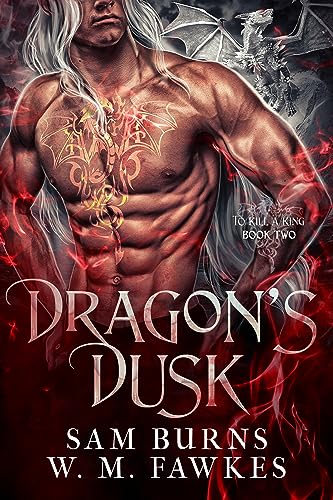 Dragon's Dusk (To Kill a King Book 2)