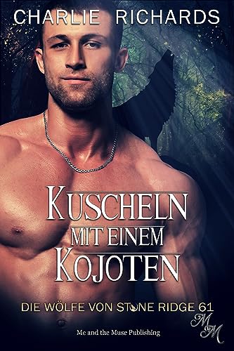 Kuscheln mit einem Kojoten (Die Wölfe von Stone Ridge 61)