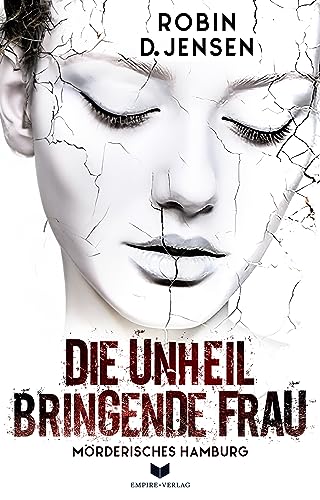 Die unheilbringende Frau (Mörderisches Hamburg 3)