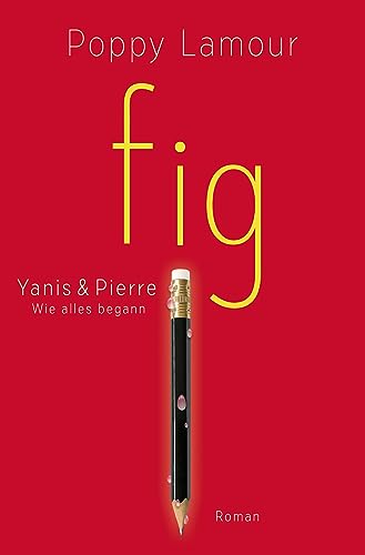 fig – Yanis & Pierre: Wie alles begann