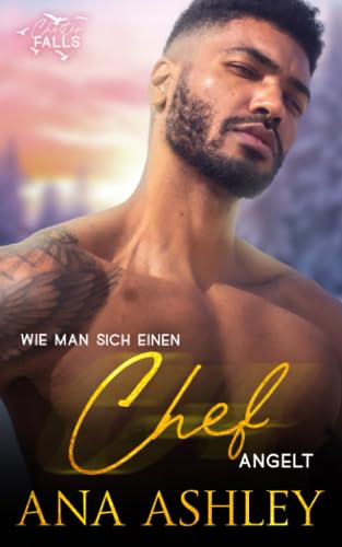 Wie man sich den Chef angelt: Eine Chester Falls Weihnachts-Kurzgeschichte