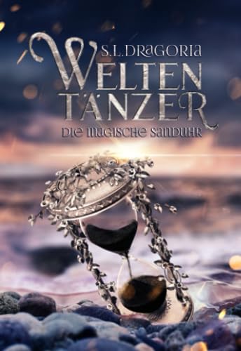 Weltentänzer: Die magische Sanduhr