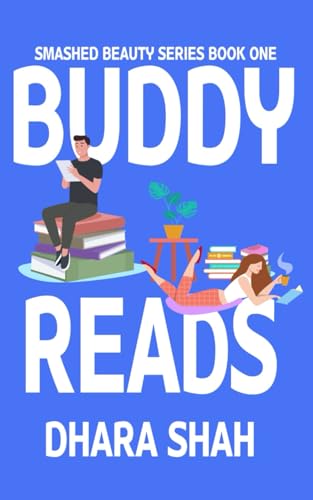 Buddy Reads: A Contemporary Retelling of Beauty and the Beast (Smashed Beauty Series, Band 1)