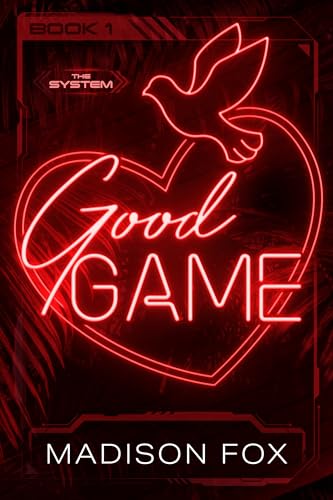 Good Game: A Masked Gamer Romance (The System Book 1)