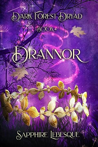 Drannor: Dark Forest Dryad Book 4