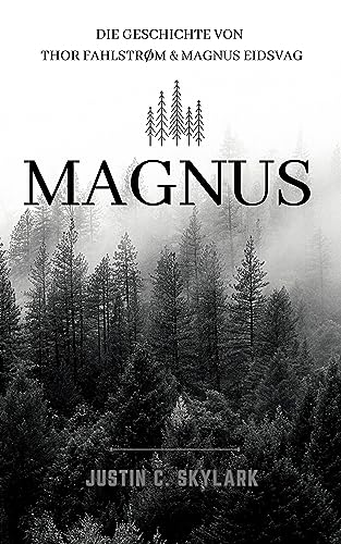 Magnus: Die Geschichte von Thor Fahlstrøm und Magnus Eidsvag