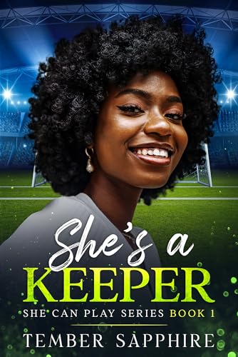 She's A Keeper: A Second Chance Sports Romance (She Can Play Book 1)