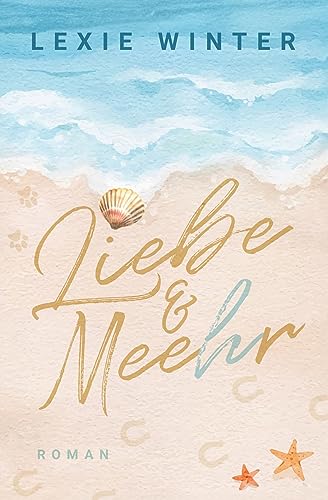 Liebe & Mee(h)r: Ostseeglück: Eine unmögliche Erbschaft