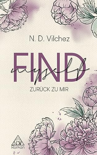 Find myself: Zurück zu mir (berührender Second Chance Liebesroman)