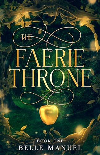 The Faerie Throne: Chronicles of Shyal (Shyal Chronicles Book 1)