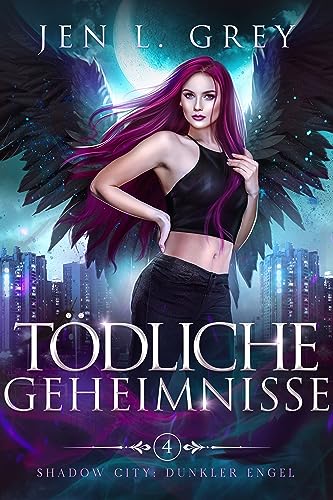 Tödliche Geheimnisse (Shadow City: Dunkler Engel 4)