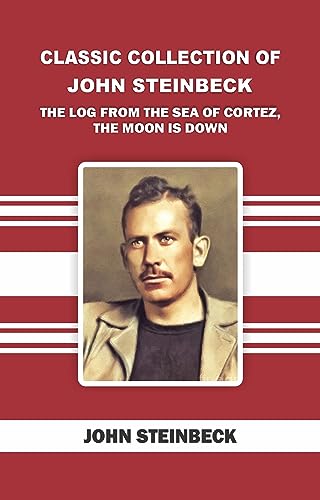 THE LOG FROM THE SEA OF CORTEZ, THE MOON IS DOWN (English Edition)