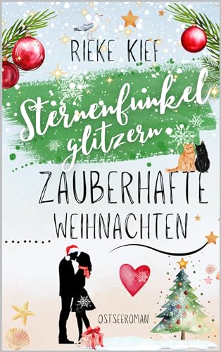 Sternenfunkelglitzern Zauberhafte Weihnachten: Ostseeroman Band 3